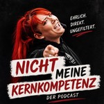 Podcast Nicht meine Kernkompetenz 