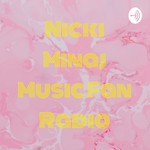 Logo of the podcast Nicki Minaj Music Fan Radio Podcast Nicki Minaj Music Fan Radio