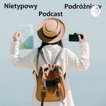 Logo of the podcast Nietypowy Podcast Podróżniczy Podcast Nietypowy Podcast Podróżniczy