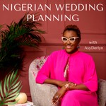 Logo of the podcast Nigerian Wedding Planning Podcast Nigerian Wedding Planning