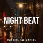 Logo of the podcast Night Beat – Old Time Radio Crime, Noir & Investigative Drama Podcast Night Beat – Old Time Radio Crime, Noir & Investigative Drama