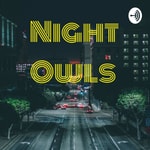 Logo of the podcast Night Owls Podcast Night Owls