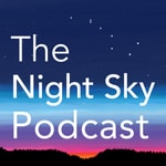 Night Sky Podcast Night Sky Podcast