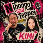 Logo of the podcast Nihongo con Teppei with Kimi Podcast Nihongo con Teppei with Kimi