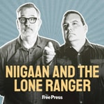Logo of the podcast Niigaan and the Lone Ranger Podcast Niigaan and the Lone Ranger