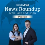 Logo of the podcast Nikkei Asia News Roundup with Jada and Brian Podcast Nikkei Asia News Roundup with Jada and Brian