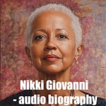 Logo of the podcast Nikki Giovanni - Audio Biography Podcast Nikki Giovanni - Audio Biography