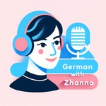 Logo of the podcast Німецька з нуля / Deutsch mit Zhanna Podcast Німецька з нуля / Deutsch mit Zhanna