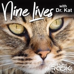 Logo of the podcast Nine Lives with Dr. Kat - Cat podcasts for cat lovers - Pet Life Radio Original Podcast Nine Lives with Dr. Kat - Cat podcasts for cat lovers - Pet Life Radio Original