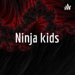 Logo of the podcast Ninja kids Podcast Ninja kids