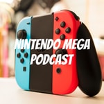 Podcast Nintendo Mega Podcast