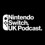 Nintendo Switch UK Podcast