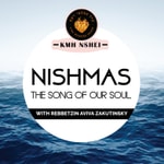 Logo of the podcast Nishmas - The song of our Soul Podcast Nishmas - The song of our Soul