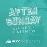 Podcast NLCC After Sunday