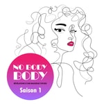 Logo of the podcast No Body Body Podcast No Body Body