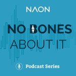 Logo of the podcast No Bones About It: A NAON Podcast Series Podcast No Bones About It: A NAON Podcast Series