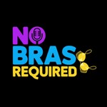 Logo of the podcast No Bras Required Podcast No Bras Required