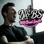 Logo of the podcast No BS with Brad Smith Podcast No BS with Brad Smith
