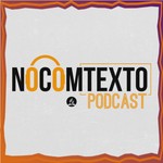 Logo of the podcast No ComTexto Podcast Podcast No ComTexto Podcast