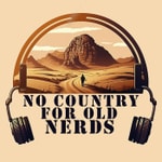 Logo of the podcast No Country for Old Nerds Podcast No Country for Old Nerds
