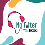 Logo of the podcast No Filter with Kobo Logo of the podcast No Filter with Kobo