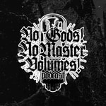 Logo of the podcast No Gods! No Master Volumes! Podcast No Gods! No Master Volumes!