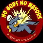 No Gods No Mayors No Gods No Mayors