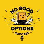 Podcast No Good Options