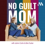 Logo of the podcast No Guilt Mom | Overcoming Mom Guilt, Parenting Tips, & Self Care for Moms