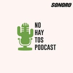 Logo of the podcast No Hay Tos (Real Mexican Spanish) Logo of the podcast No Hay Tos (Real Mexican Spanish)