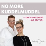 Logo of the podcast No More Kuddelmuddel - Lean Management auf Deutsch Podcast No More Kuddelmuddel - Lean Management auf Deutsch