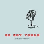 Logo of the podcast NO NOT TODAY Podcast NO NOT TODAY