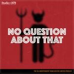 Logo of the podcast No Question About That - a Manchester United podcast