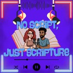 Logo of the podcast No Script, Just Scripture Podcast No Script, Just Scripture