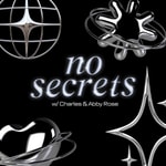 Logo of the podcast NO SECRETS: Charles and Abby Rose Podcast NO SECRETS: Charles and Abby Rose