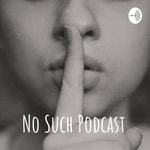 Logo of the podcast No Such Podcast Podcast No Such Podcast