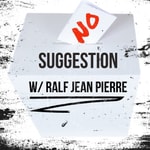 Logo of the podcast No Suggestion: An Improv Comedy Talk Show Podcast No Suggestion: An Improv Comedy Talk Show