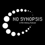 Logo of the podcast No Synopsis Podcast No Synopsis