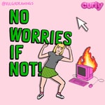 Logo of the podcast No Worries If Not! Podcast No Worries If Not!