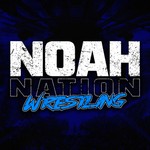 Noah Nation Wrestling Podcast Noah Nation Wrestling