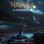Podcast Noara : La Dernière Lune