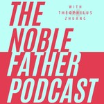 Logo of the podcast Noble Father Podcast Podcast Noble Father Podcast