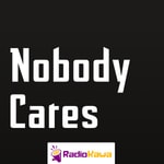 Logo of the podcast Nobody Cares Podcast Nobody Cares