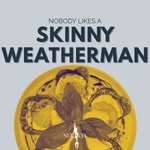 Logo of the podcast Nobody Likes a Skinny Weatherman Podcast Nobody Likes a Skinny Weatherman