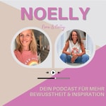 Logo of the podcast Noelly - Dein Podcast für mehr Bewusstheit & Inspiration Podcast Noelly - Dein Podcast für mehr Bewusstheit & Inspiration