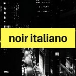 Logo of the podcast Noir Italiano Podcast Noir Italiano