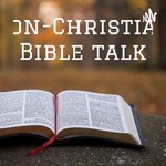 Logo of the podcast Non-Christian Bible Talk Podcast Non-Christian Bible Talk