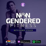 Logo of the podcast Non Gendered Fitness Podcast Non Gendered Fitness