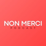 Logo of the podcast Non Merci Podcast Podcast Non Merci Podcast