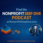 Logo of the podcast Nonprofit Deep Dive by Nonprofit.Courses Podcast Nonprofit Deep Dive by Nonprofit.Courses